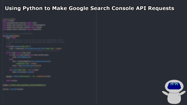 Using Python to Make Google Search Console API Requests